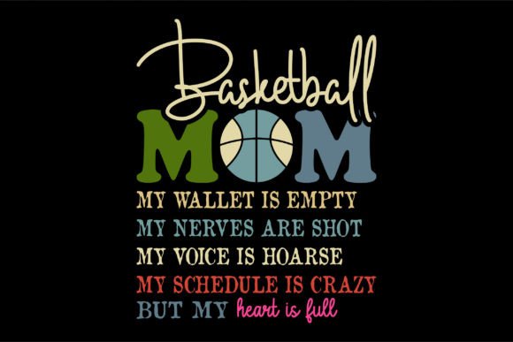 Basketball Mom My Wallet is Empty