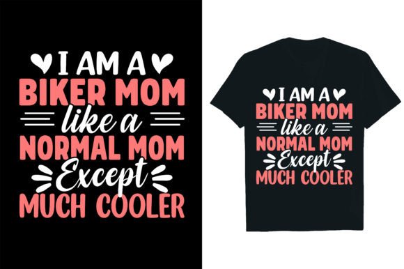 I AM a BIKER MOM LIKE a NORMAL MOM EXCEP