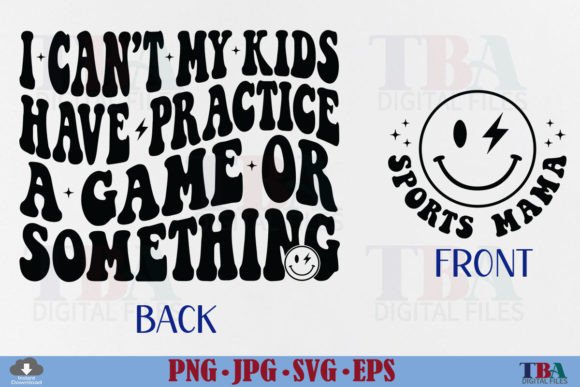 I Can’t My Kids Have Practice, Sports Mom