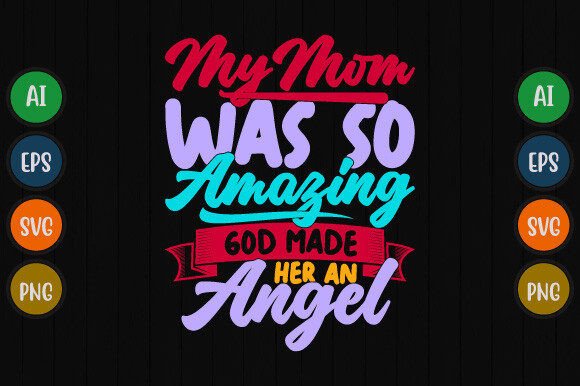 My Mom Was So Amazing God Made Her Shirt
