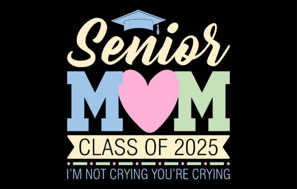 Senior Mom Class of 2025 T-shirt Design
