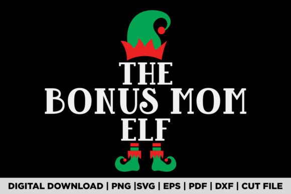 The BONUS MOM ELF T-SHIRT